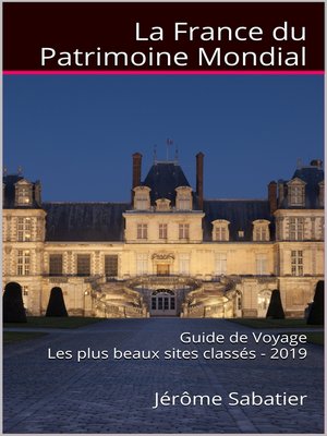 cover image of La France du Patrimoine Mondial